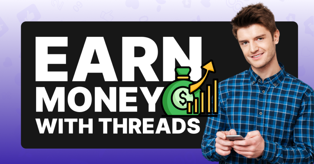How to make money on threads 